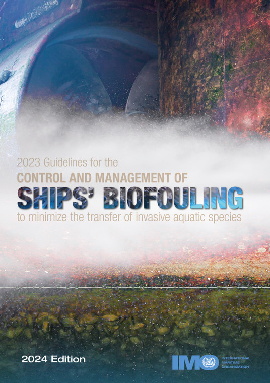 2023 Guidelines for the control and management of ships' biofouling to minimize the transfer of invasive aquatic species (KA662E) - 2024 Edition