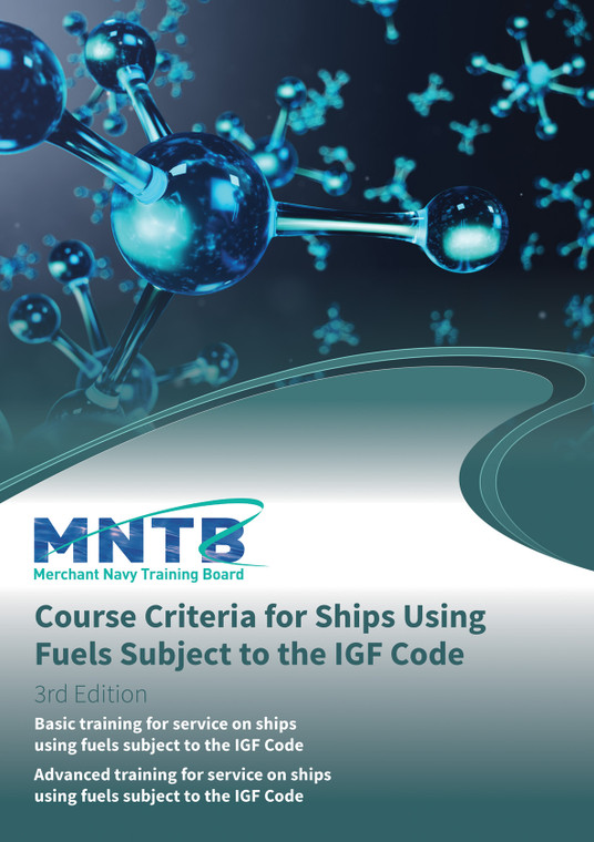 Course Criteria for Ships Using Fuels Subject to the IGF Code - 3rd Edition