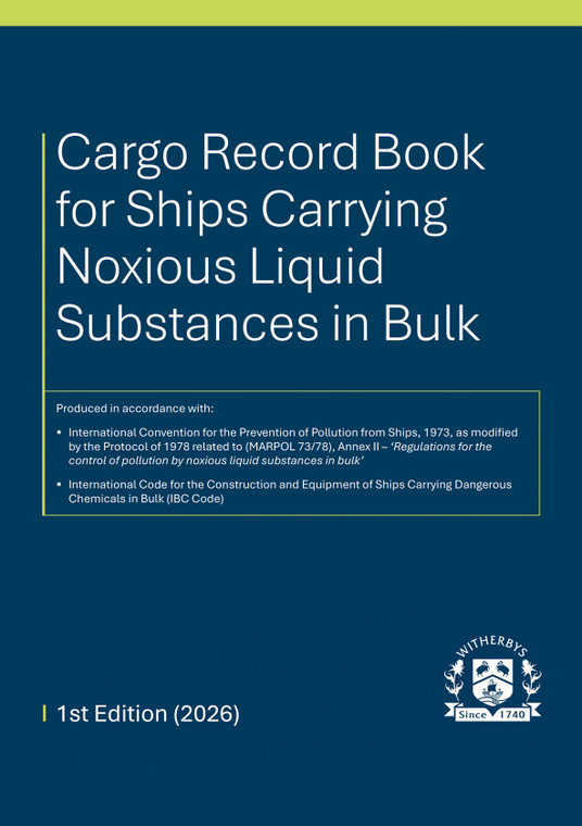 Cargo Record Book for Ships Carrying Noxious Liquid Substances in Bulk - 1st Edition (2026)
