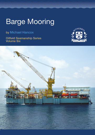Barge Mooring (Oilfield Seamanship Series Volume 6)