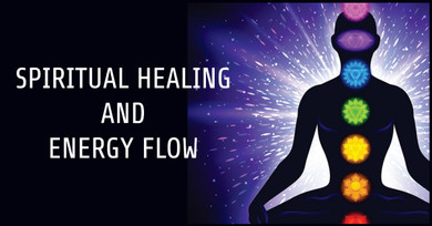 Spiritual Healing and Energy Flow: Tips for Restoring Balance Spiritual Healing and Energy Flow: Tips for Restoring Balance