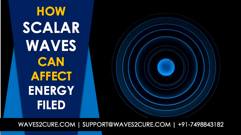 How Scalar Waves Can Affect The Energy Filed Or Bio Field Of Human Body