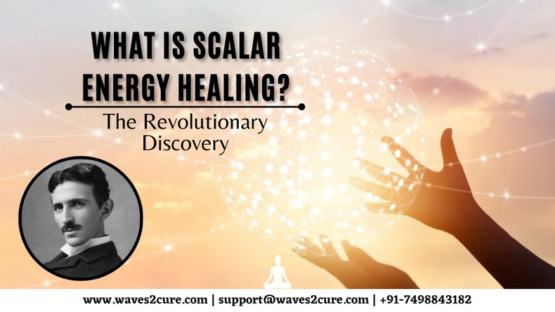 Scalar Energy Healing - The Revolutionary Discovery