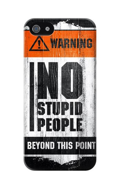 S3704 No Stupid People Case For iPhone 5 5S SE