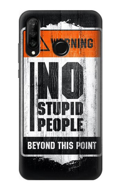 S3704 No Stupid People Case For Huawei P30 lite