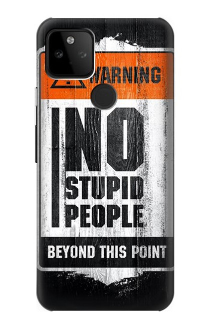 S3704 No Stupid People Case For Google Pixel 5A 5G