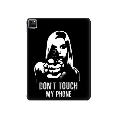 S2518 Do Not Touch My Phone Hard Case For iPad Pro 12.9 (2022,2021,2020,2018, 3rd, 4th, 5th, 6th)