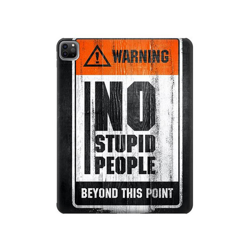 S3704 No Stupid People Hard Case For iPad Pro 12.9 (2022,2021,2020,2018, 3rd, 4th, 5th, 6th)