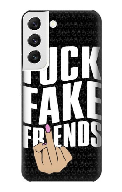 S3598 Middle Finger Fuck Fake Friend Case For Samsung Galaxy S22
