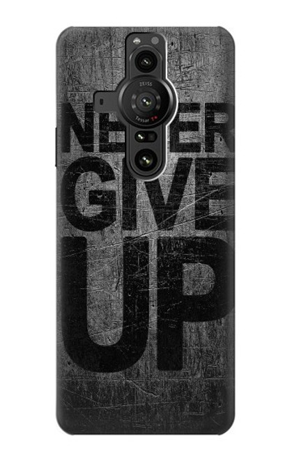 S3367 Never Give Up Case For Sony Xperia Pro-I