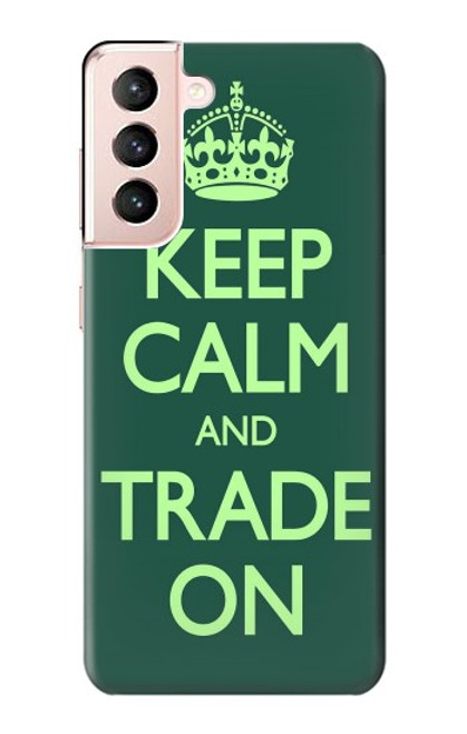 S3862 Keep Calm and Trade On Case For Samsung Galaxy S21 5G