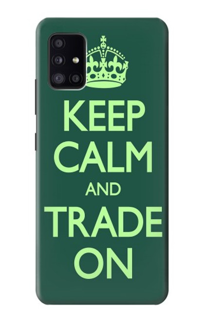 S3862 Keep Calm and Trade On Case For Samsung Galaxy A41
