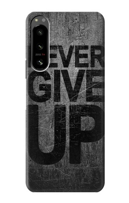 S3367 Never Give Up Case For Sony Xperia 5 IV