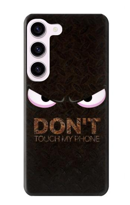 S3412 Do Not Touch My Phone Case For Samsung Galaxy S23