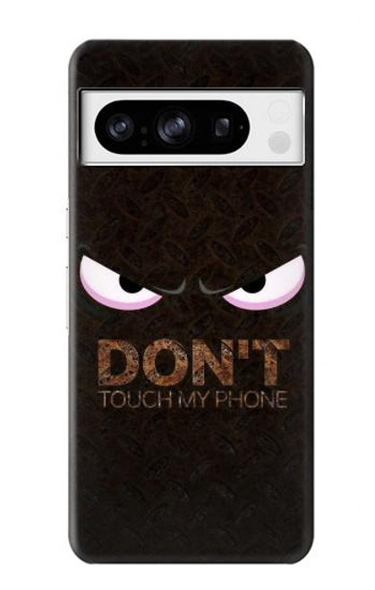 S3412 Do Not Touch My Phone Case For Google Pixel 8 pro