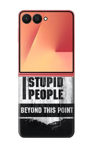 S3704 No Stupid People Case For Samsung Galaxy Z Flip 7