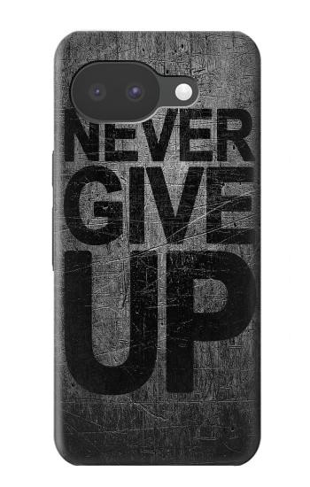 S3367 Never Give Up Case For Google Pixel 10a