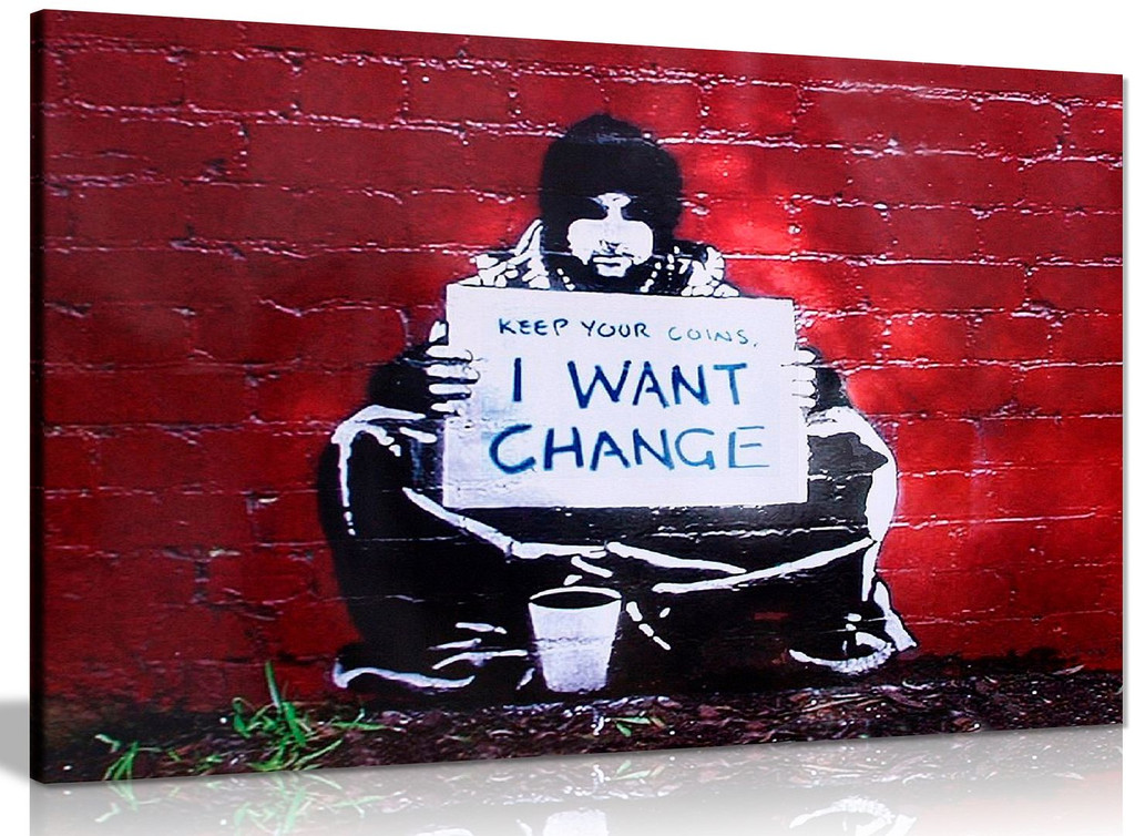 Banksy Keep Coins I Want Change Canvas