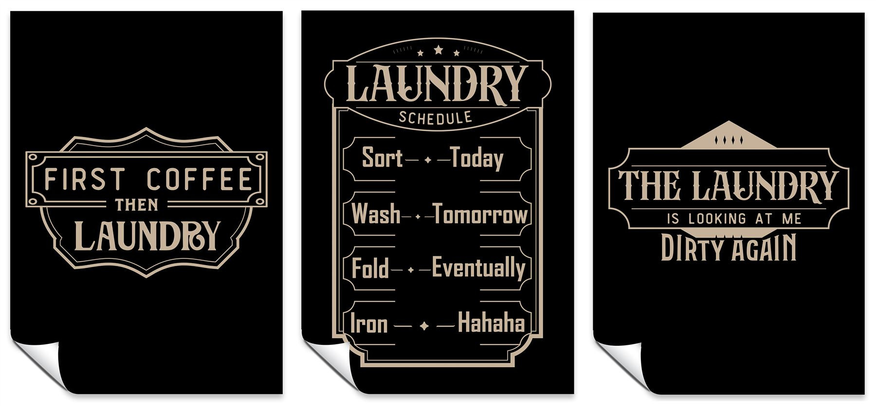 Laundry Room Set of 3 A3 Posters First Coffee then Laundry, The Laundry is Looking at me Dirty, & Laundry Schedule