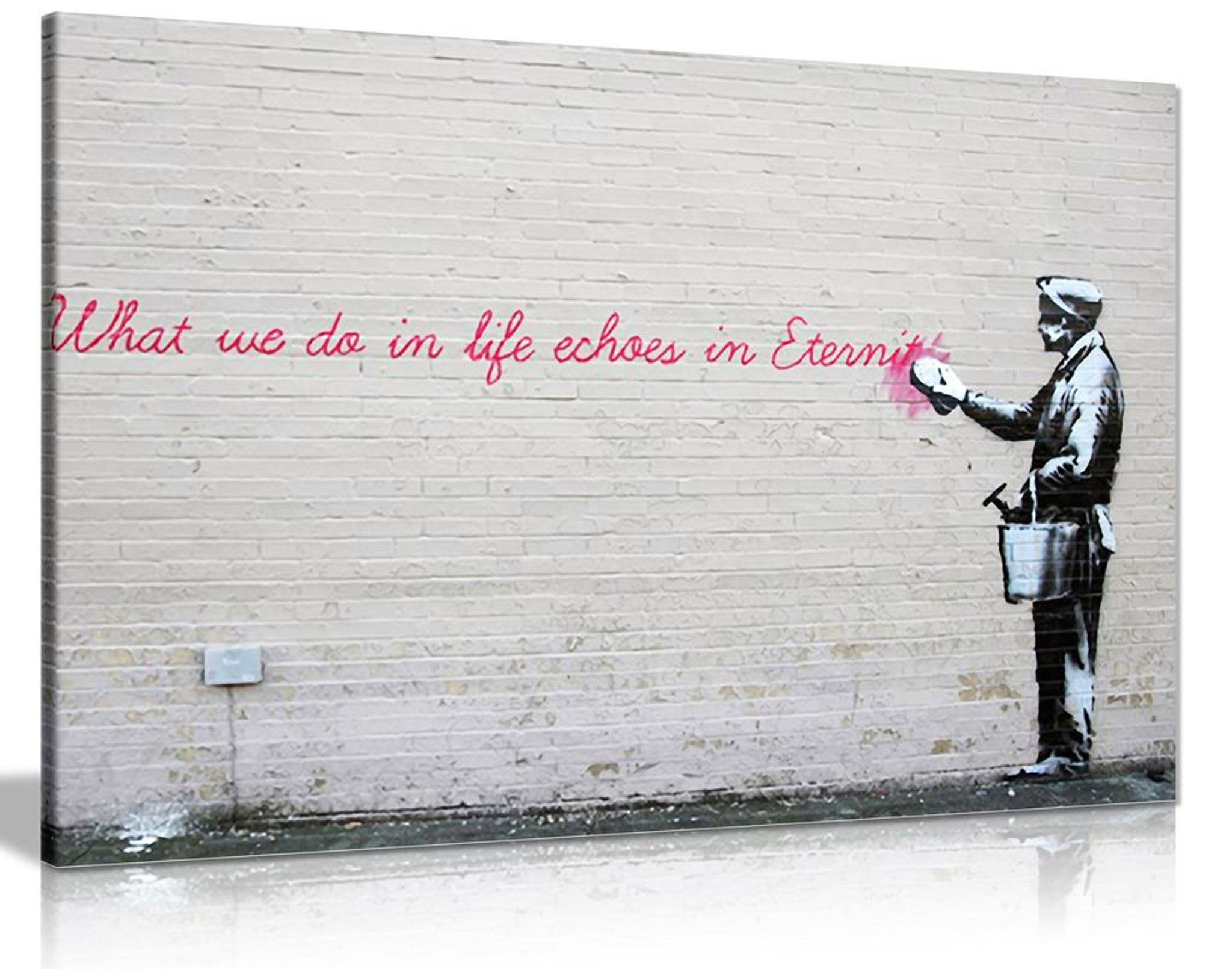 What we do in life Banksy