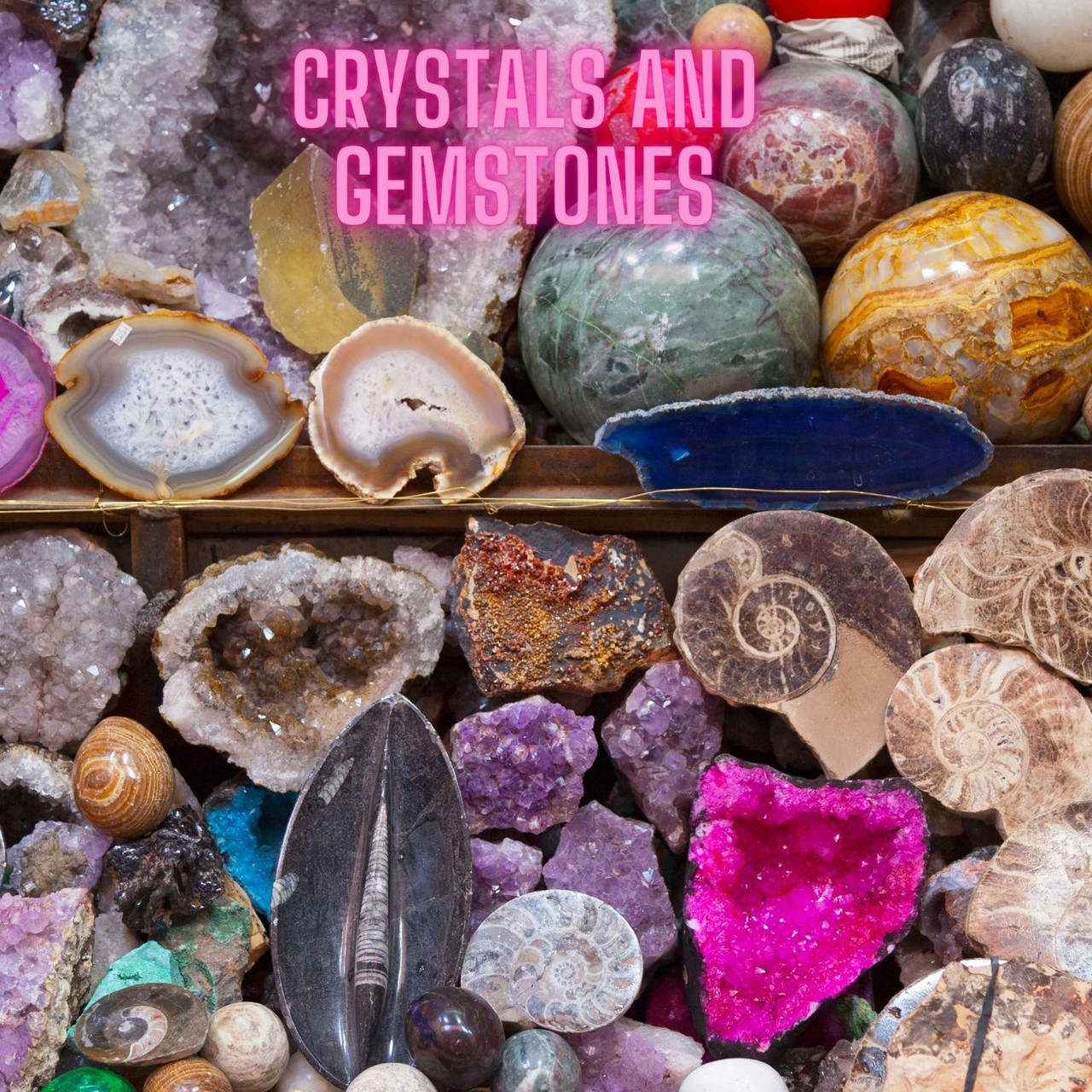 Crystals and Gemstones