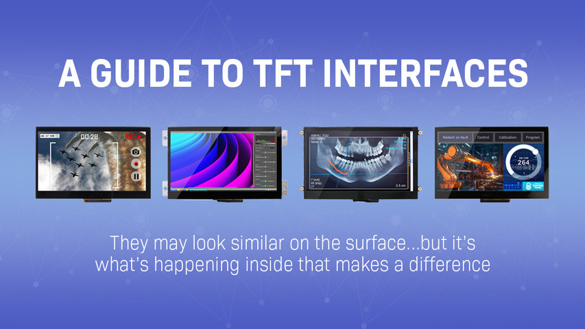 A Guide to TFT Display Interfaces