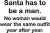 Santa is a man