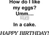 How do I like my eggs?