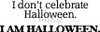 I am Halloween