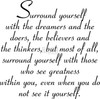 Surround yourself with dreamers