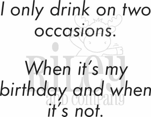 I drink on two occasions