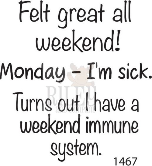 Weekend Immune System