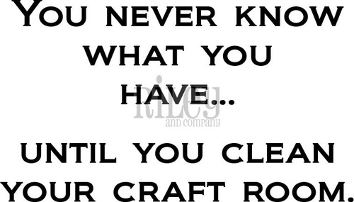 You never know what you have