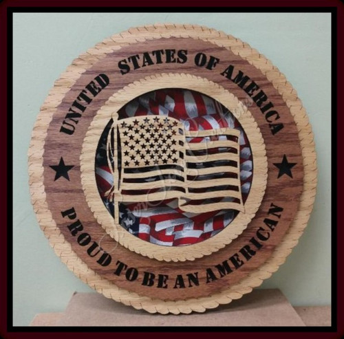 American Flag - United States of America /  Proud to be an American - Laser Cut 3D Wood Wall Tribute Plaque 11¼"