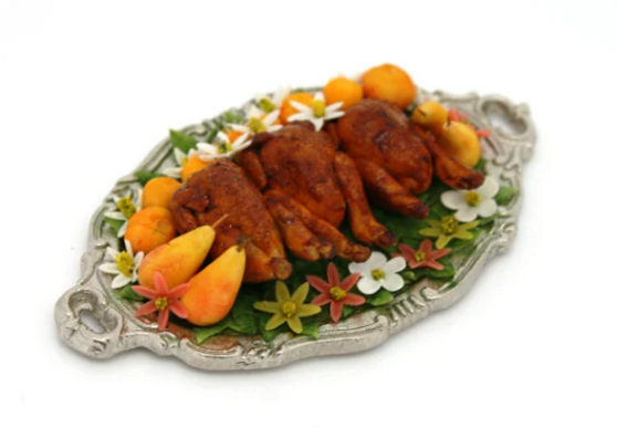 MTO -Roast Pigeon in Tray with Flower and Fruits -12th scale Food - Made by Jennifer Khan