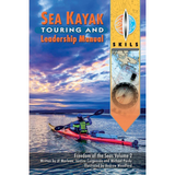 Sea Kayak Touring and Leadership Manual. Freedom of the Seas Volume 2