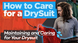 Extend the Life of Your Dry Suit: Essential Care and Maintenance Tips 