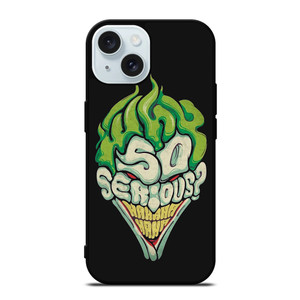 SO SERIOUS JOKER iPhone 15 Case Cover SO SERIOUS JOKER iPhone 15 Case Cover