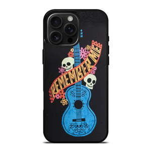 Remember Me Coco Guitar iPhone 16 Pro Max Case Cover Remember Me Coco Guitar iPhone 16 Pro Max Case Cover