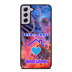 Stay Home Save Lives Samsung Galaxy S21 FE 5G Case Cover Stay Home Save Lives Samsung Galaxy S21 FE 5G Case Cover