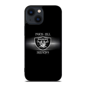 QUOTE FOR OAKLAND RIDERS HATERS iPhone 14 Plus Case Cover QUOTE FOR OAKLAND RIDERS HATERS iPhone 14 Plus Case Cover
