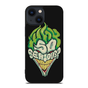 SO SERIOUS JOKER iPhone 14 Plus Case Cover SO SERIOUS JOKER iPhone 14 Plus Case Cover
