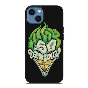 SO SERIOUS JOKER iPhone 14 Case Cover SO SERIOUS JOKER iPhone 14 Case Cover
