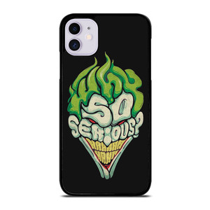SO SERIOUS JOKER iPhone 11 Case Cover SO SERIOUS JOKER iPhone 11 Case Cover