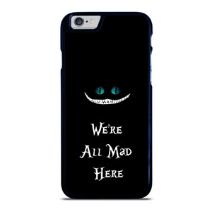 We're All Mad Here Cheshire iPhone 6 / 6S Case Cover We're All Mad Here Cheshire iPhone 6 / 6S Case Cover
