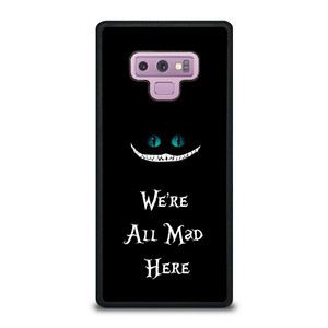 We're All Mad Here Cheshire Samsung Galaxy Note 9 Case Cover We're All Mad Here Cheshire Samsung Galaxy Note 9 Case Cover