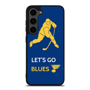 LET'S GO ST LOUIS BLUES Samsung Galaxy S23 Plus Case Cover LET'S GO ST LOUIS BLUES Samsung Galaxy S23 Plus Case Cover