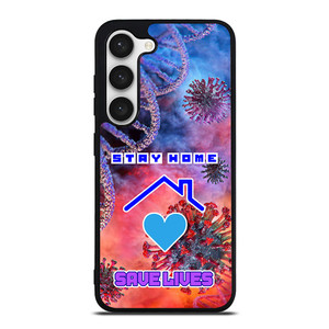 Stay Home Save Lives Samsung Galaxy S23 Case Cover Stay Home Save Lives Samsung Galaxy S23 Case Cover
