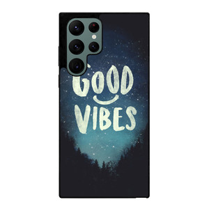 GOOD VIBES CASE Samsung Galaxy S22 Ultra 5G Case Cover GOOD VIBES CASE Samsung Galaxy S22 Ultra 5G Case Cover