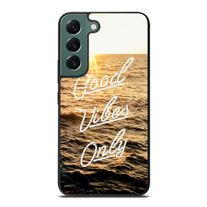 GOOD VIBES ONLY Samsung Galaxy S22 5G Case Cover GOOD VIBES ONLY Samsung Galaxy S22 5G Case Cover